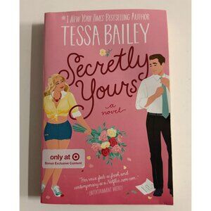 Secretly Yours: A Novel - Target Exclusive Edition by Tessa Bailey (Paperback)